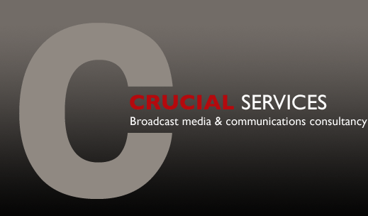 Crucial Services: Broadcast media and communications consultancy